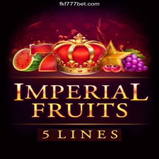 Explore ImperialFruits5 at FKF 777 - The Best Online Casino in Brazil