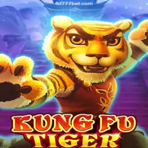 Embrace the Thrill of KungFuTiger: The Premier Choice at FKF 777 - Melhor Cassino Online do Brasil
